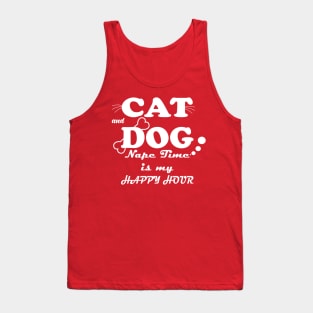 cat and dog naptime is my happy hour Tank Top